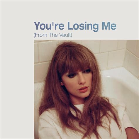 " You're Losing Me " [note 1] is a song by the American singer-songwriter Taylor Swift. It first appeared as a bonus track on The Late Night Edition of Swift's 2022 studio album Midnights, released via Republic Records, in May 2023. 